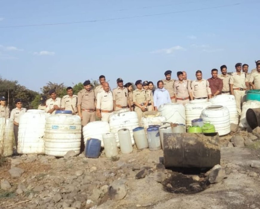 अवैध शराब के ठिकानों पर पुलिस की बड़ी कार्रवाई, 8000 लीटर गुड़ लहान नष्ट