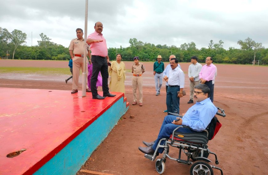 कलेक्‍टर द्वारा स्‍वतंत्रता दिवस समारोह के आयोजन से पूर्व तैयारियों के संबंध में कार्यक्रम स्‍थल पर पहुंचकर लिया गया जायजा